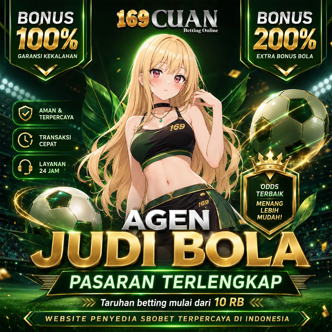 169CUAN : Analisis Konektivitas Link Bandar Bola Resmi Era Modern